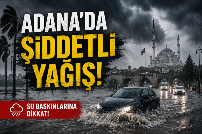 Adana’da Şiddetli Yağış Hayatı Felç Etti: Cadde ve Sokaklar Göle Döndü