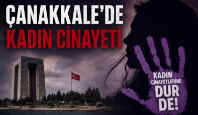 Çanakkale Kadın Cinayeti ile Gelen Tutuklama