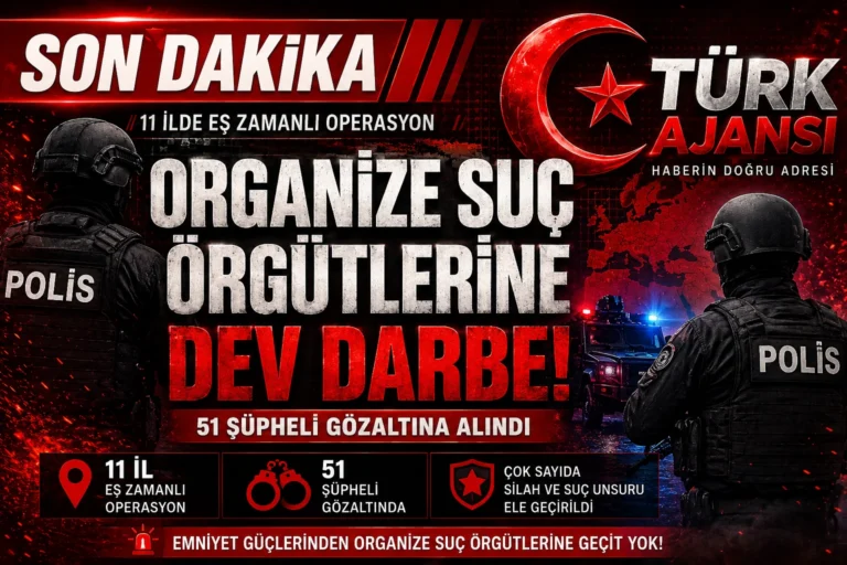 SON DAKİKA | 11 İlde Organize Suç Örgütlerine Dev Operasyon: 51 Şüpheli Gözaltında