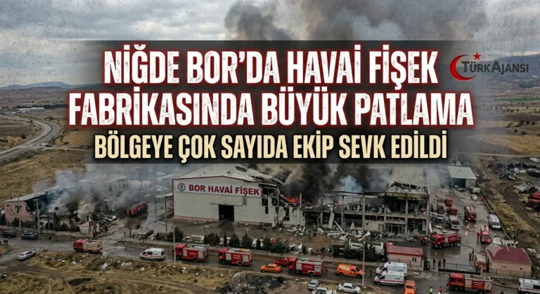 Niğde Bor’da Havai Fişek Fabrikasında Patlama: Bölgeye Çok Sayıda Ekip Sevk Edildi