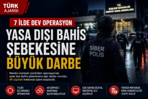 7 İlde Dev Operasyon: Yasa Dışı Bahis Şebekesine Büyük Darbe