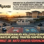 Ankara NATO Zirvesi Tedbirleri: Başkentte Kritik Güvenlik Kordonu