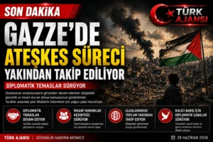 Gazze’de Ateşkes Süreci Yakından Takip Ediliyor: Diplomatik Temaslar Sürüyor