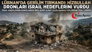 Hizbullah Dronları Lübnan’da İsrail Askerlerini Hedef Aldı