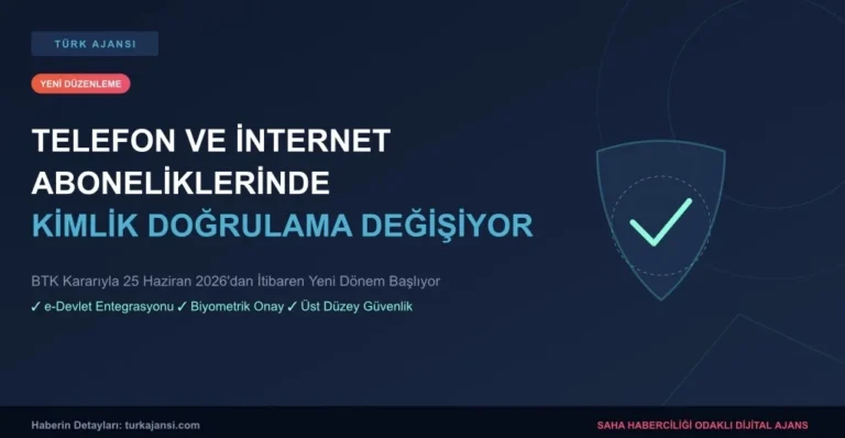 Telefon ve İnternet Aboneliği Kimlik Doğrulama Süreci Değişiyor | Türk Ajansı