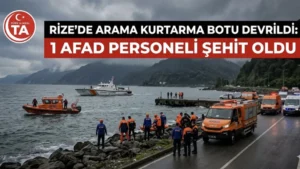 Rize Bot Kazası: AFAD Personeli Ömer Faruk Özkan Şehit Oldu | Türk Ajansı