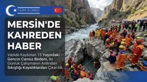 Mersin Boğulma Vakası: 15 Yaşındaki Çocuğun Cansız Bedeni Çıkarıldı