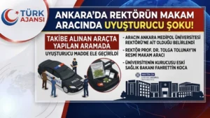 Ankara Medipol Üniversitesi Rektörünün Aracında Uyuşturucu