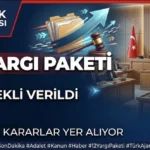 12. Yargı Paketi TBMM Gündeminde: Yargı Süreci Hızlanıyor