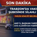Trabzon Banka Saldırısı Faili AKP İl Başkan Yardımcısı Çıktı