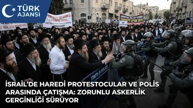 İsrail Haredi Askerlik Protestosu Tel Aviv ve Kudüs’ü Karıştırdı