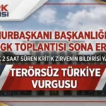MGK’dan Kritik ‘Terörsüz Türkiye’ Vurgusu: Ankara’da 2 Saat Süren Zirve