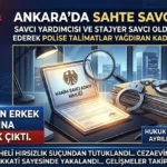 Ankara Sahte Savcı Krizi: Polis Merkezinde Yakalandı