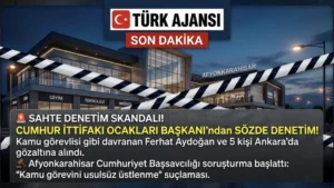 Afyonkarahisar’da Sahte Denetim Skandalı: Ferhat Aydoğan ve 5 Kişi Gözaltında