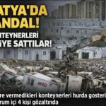 Malatya’da AFAD’a Şok Operasyon: Depremzedelere Verilmeyen Konteynerler “Hurda” Diye Satılmış!