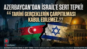 Azerbaycan: İsrail’in Sözde ‘Ermeni Soykırımı’ Kararına Tepki