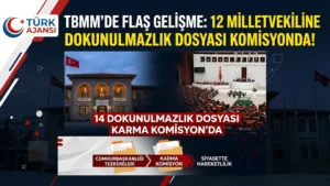 Milletvekili Dokunulmazlık Dosyaları TBMM Karma Komisyonu’nda