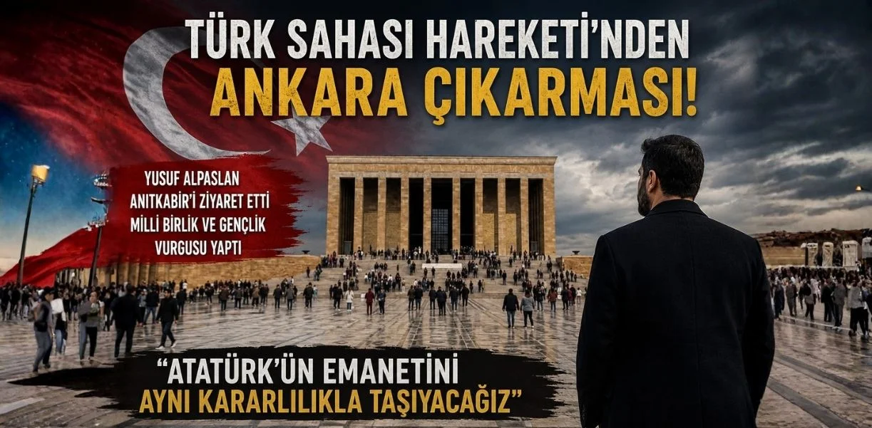 Türk Sahası Hareketi’nden Ankara Çıkarması: Yusuf Alpaslan Anıtkabir’i Ziyaret Etti