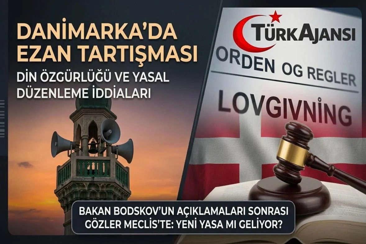 Danimarka’da Ezan Tartışması: Din ve İfade Özgürlüğü Gündemde 1 Danimarka’da Ezan Tartışması: Din ve İfade Özgürlüğü Gündemde