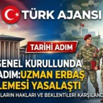 Uzman Erbaş Kanun Teklifi Kabul Edildi | Türk Ajansı