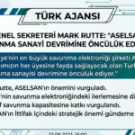 NATO Genel Sekreteri Mark Rutte: ASELSAN, Türkiye’nin Savunma Sanayisi Devrimine Öncülük Ediyor