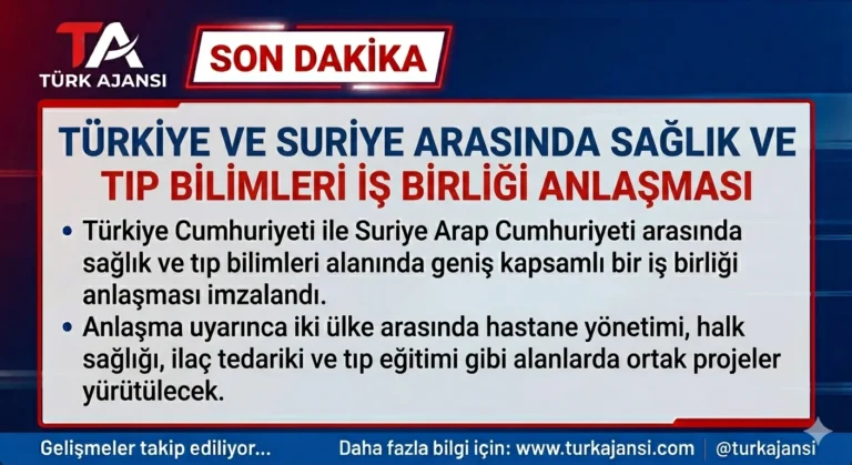 Türkiye Suriye Sağlık Anlaşması İmzaladı: Yeni Dönem Başladı