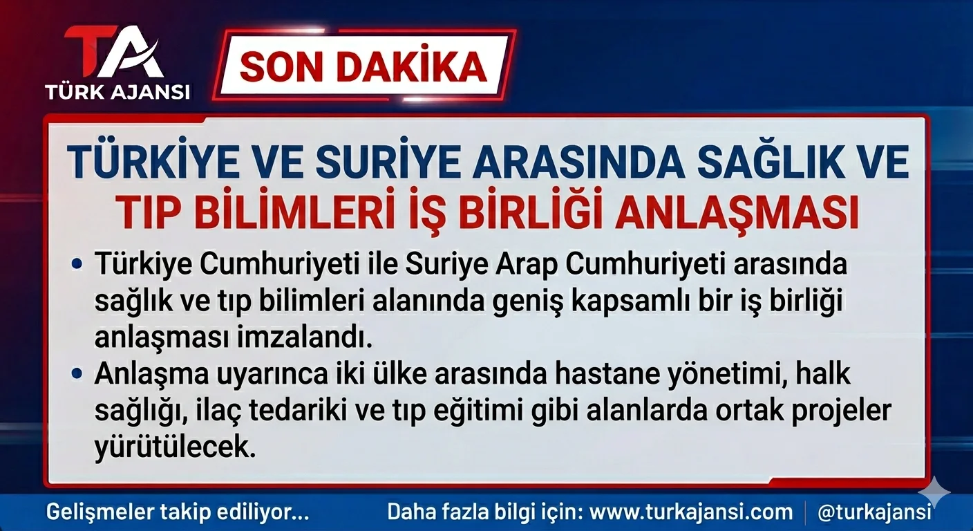 Türkiye Suriye Sağlık Anlaşması İmzaladı: Yeni Dönem Başladı