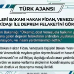 Dışişleri Bakanı Hakan Fidan, Venezuela Dışişleri Bakanı Yvan Gil ile Deprem Felaketi ve Yardım Konusunda Görüştü