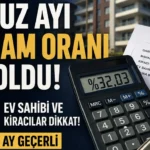 SON DAKİKA | Temmuz Ayı Kira Zam Oranı Belli Oldu! Ev Sahibi ve Kiracılar Dikkat