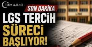 SON DAKİKA | LGS Tercih Süreci Başlıyor! Milyonlarca Öğrenci ve Veli Dikkat