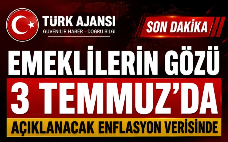 Emeklilerin Gözü 3 Temmuz’da Açıklanacak Enflasyon Verisinde