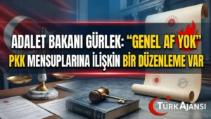 Adalet Bakanı:Genel Af Yok Pkk Mensuplarına İlişkin Bir Düzenleme Var