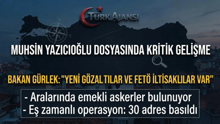 Adalet Bakanı Akın Gürlek: Yazıcıoğlu Soruşturmasında FETÖ İltisaklı Şüpheliler Var