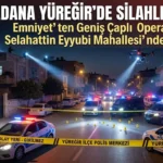 Adana Yüreğir’de Silahlı Saldırı: Selahattin Eyyubi Mahallesi’nde Asayiş Ekipleri Alarmda