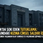 Adana’da Dehşet: 13 Yaşındaki Kıza Cinsel Saldırı İddiası