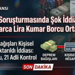 Ahbap Soruşturmasında Şok İddialar: Milyonlarca Lira Kumar Borcu Ortaya Çıktı