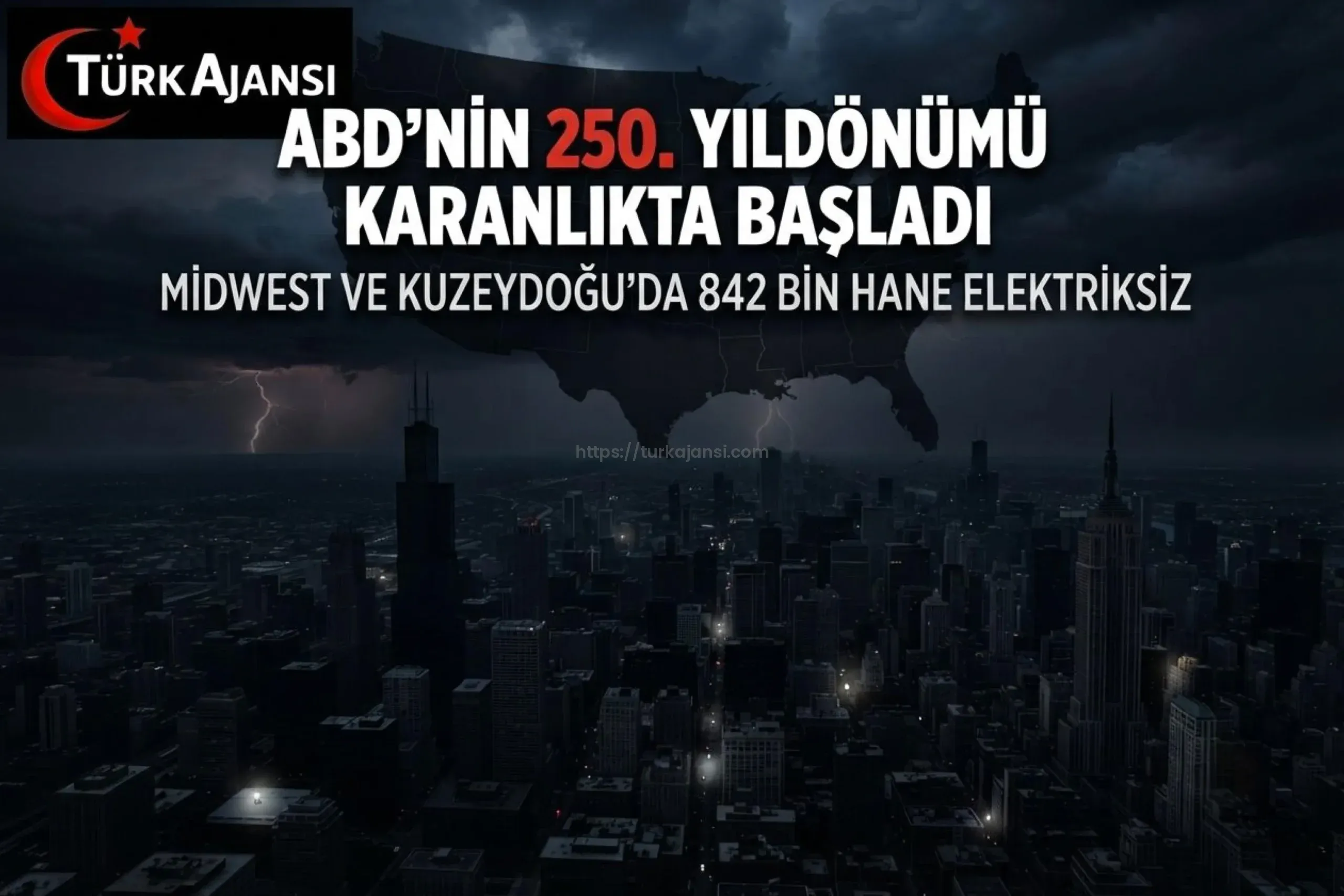 Amerika 250. Yaşını Kutlarken Elektrik Krizi: 842 Bin Hane Enerjisiz Kaldı