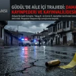 Ankara Damat Cinayeti: Güdül’de 2 Can Alan Sarsıcı Aile Dramı