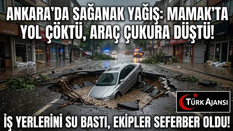 Ankara’da Şiddetli Sağanak Etkili Oldu: Yol Çöktü, Araç Çukura Düştü