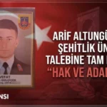 Arif Altungül’den Şehitlik Ünvanı Talebine Tam Destek: “Hak ve Adalettir”