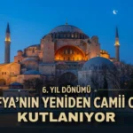 Ayasofya’nın Yeniden Camii Oluşunun 6. Yılı: Tarihi Kararın Yıldönümü Kutlanıyor