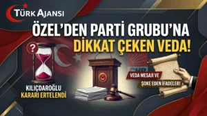 CHP Lideri Özgür Özel’den Veda Konuşması: “Zalim Zalim Olarak Hatırlanacak”
