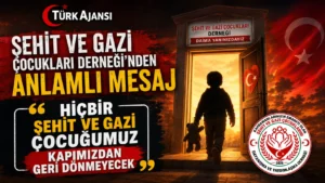 Şehit ve Gazi Çocukları Derneği’nden Anlamlı Mesaj
