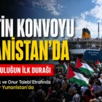Filistin Konvoyu Yunanistan’da: Tarihi Yolculuğun İlk Durağı