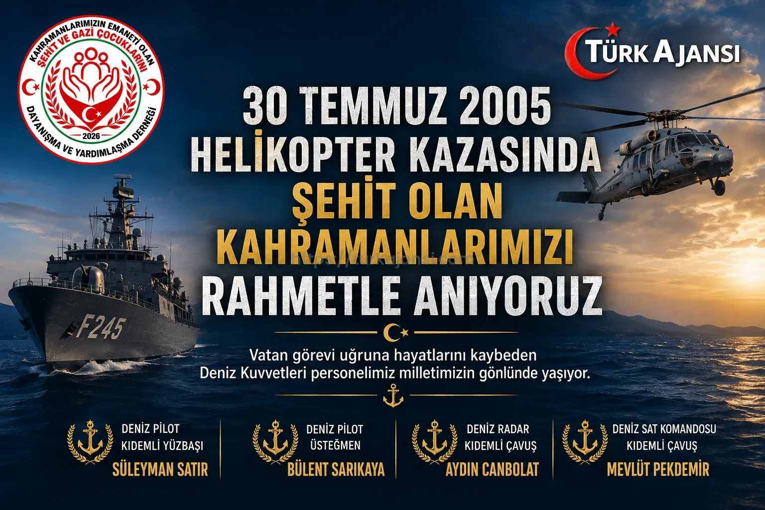 30 Temmuz 2005 Helikopter Kazasında Şehit Olan Kahramanlarımızı Rahmetle Anıyoruz