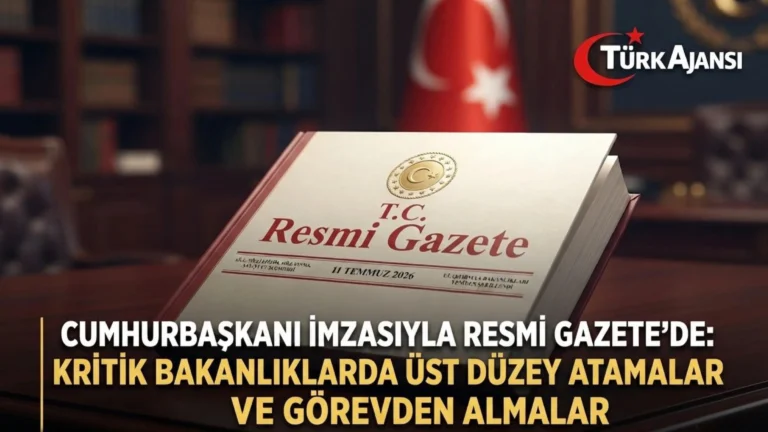 Cumhurbaşkanlığı Atama Kararları Resmi Gazete’de Yayımlandı: Çok Sayıda Bakanlık ve Kamu Kurumunda Görev Değişikliği