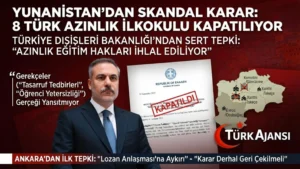 Dışişleri’nden Atina’ya Tepki: Türk Azınlık Okullarının Kapatılması Kabul Edilemez