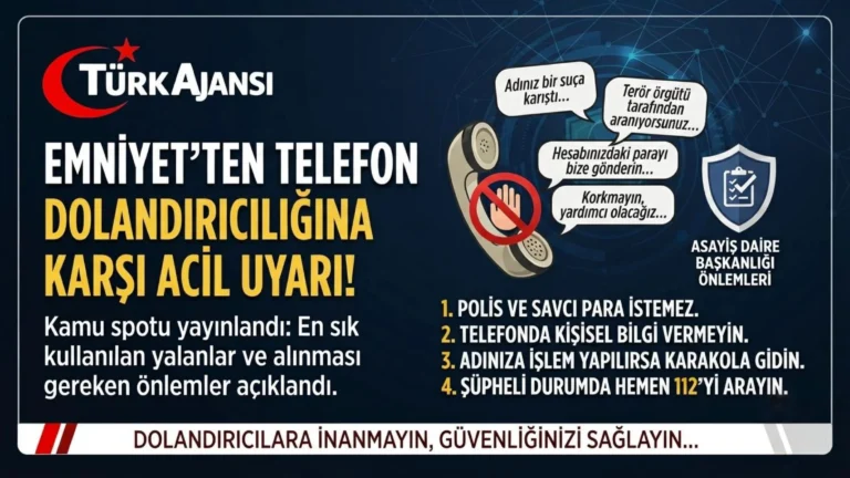 Emniyet Genel Müdürlüğü’nden Telefon Dolandırıcılığı Uyarısı: “Hiçbir Kamu Görevlisi Sizden Para Talep Etmez”
