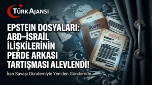 Epstein Dosyaları ve İran Savaşı Tartışmaları: Küresel Güç Dengeleri Üzerine Yeni İddialar