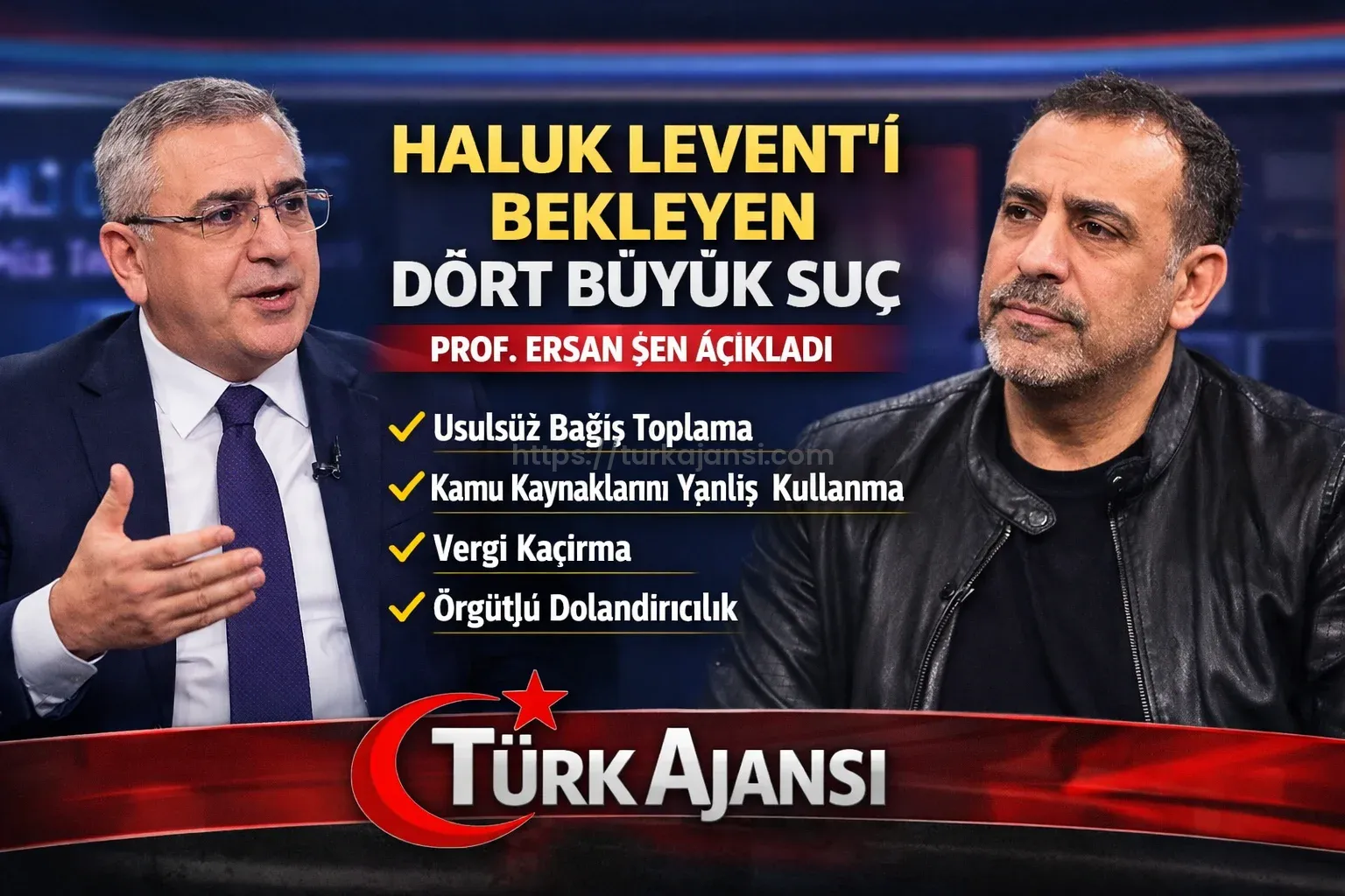 Haluk Levent’i Bekleyen Dört Büyük Suç Prof. Ersan Şen Açıkladı